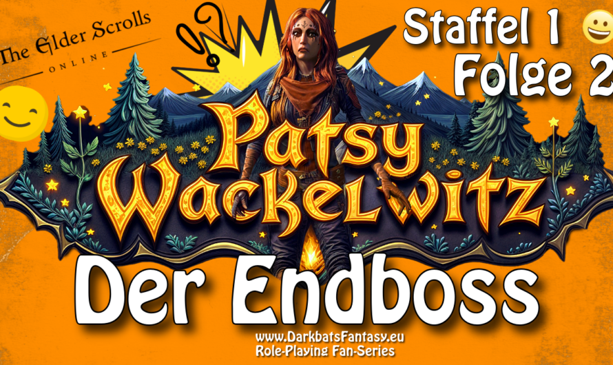 Patsy Wackelwitz – The Final Boss – Episode 2