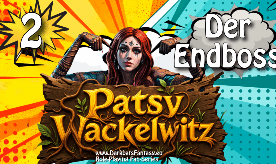 Patsy Wackelwitz – Der Endboss – Folge 2
