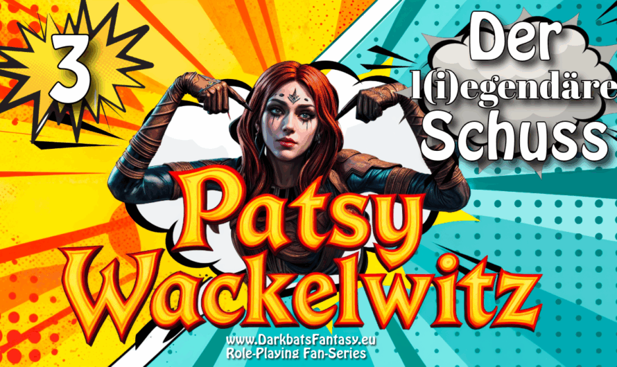 Patsy Wackelwitz – Der l(i)egändere Schuss – Folge 3