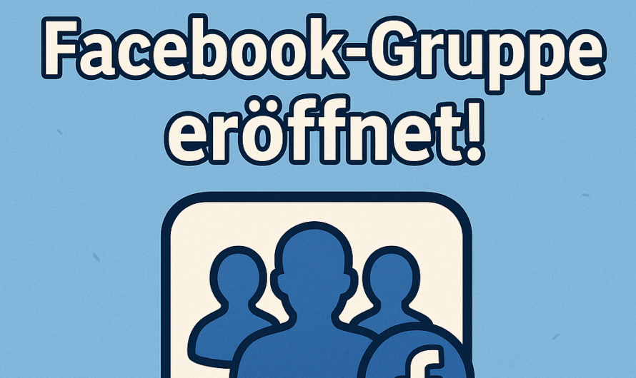 Neu: Unsere Facebook-Gruppe ist online! (Alte deaktiviert)